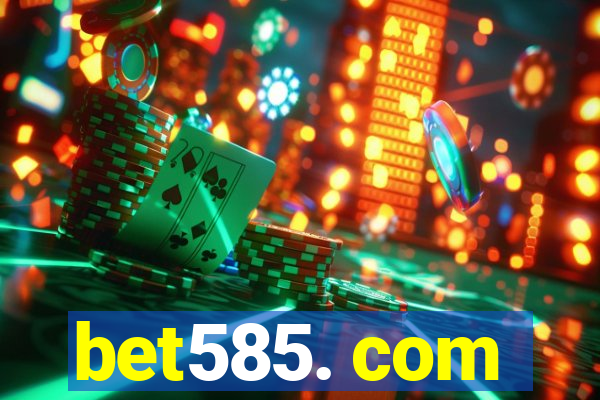 bet585. com